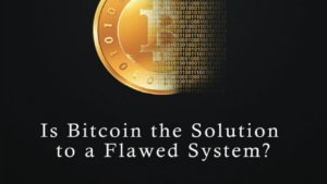 Why Bitcoin